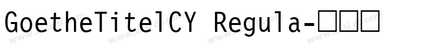GoetheTitelCY Regula字体转换